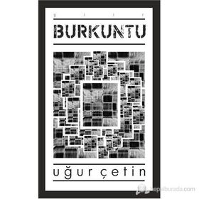 BURKUNTU - UĞUR ÇETIN