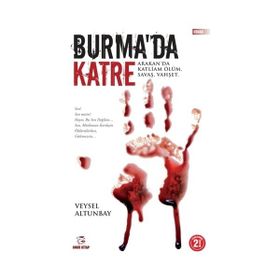 Burma’da Katre - Veysel Altunbay