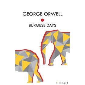 Burmese Days - George Orwell