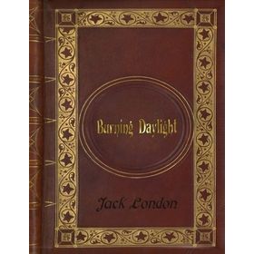 Burning Daylight - Jack London