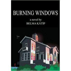Burning Windows - Belma Katip