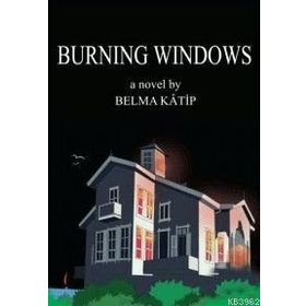 Burning Windows - Belma Katip