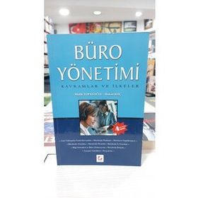 BÜRO YÖNETİMİ KAVRAMLAR VE İLKELER - MELIH TOPALOĞLU; HAKAN KOÇ