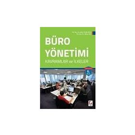 BÜRO YÖNETİMİ KAVRAMLAR VE İLKELER - MELIH TOPALOĞLU; HAKAN KOÇ
