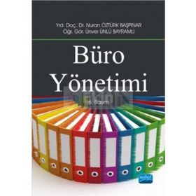 BÜRO YÖNETIMI - NURAN ÖZTÜRK BAŞPINAR;ÜNVER ÜNLÜ BAYRAMLI