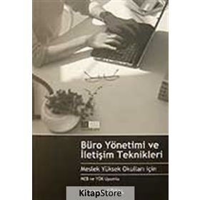 BÜRO YÖNETİMİ VE İLETİŞİM TEKNIKLERI MESLEK YÜKSEK OKULLARI İÇİN MEB VE YÖK UYUMLU - RAMAZAN GÖRAL