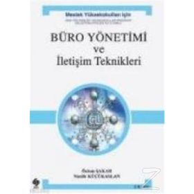 BÜRO YÖNETİMİ VE İLETİŞİM TEKNIKLERI MESLEK YÜKSEK OKULLARI İÇİN MEB VE YÖK UYUMLU - RAMAZAN GÖRAL