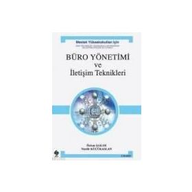 BÜRO YÖNETİMİ VE İLETİŞİM TEKNIKLERI MESLEK YÜKSEK OKULLARI İÇİN MEB VE YÖK UYUMLU - RAMAZAN GÖRAL
