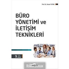 BÜRO YÖNETİMİ VE İLETİŞİM TEKNIKLERI MESLEK YÜKSEK OKULLARI İÇİN MEB VE YÖK UYUMLU - RAMAZAN GÖRAL
