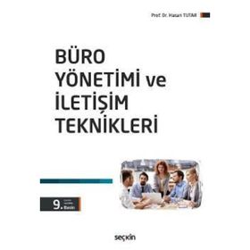 BÜRO YÖNETİMİ VE İLETİŞİM TEKNIKLERI - MUHARREM TUNA, AYŞEN AKBAŞ TUNA