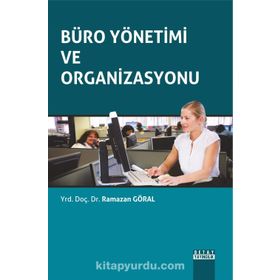 Büro Yönetimi ve Organizasyonu - Ramazan Göral