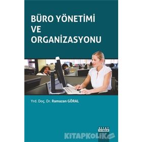 Büro Yönetimi ve Organizasyonu - Ramazan Göral