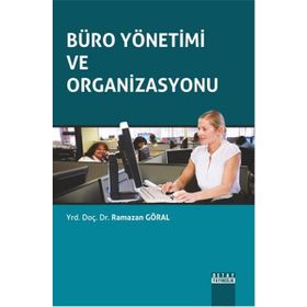Büro Yönetimi ve Organizasyonu - Ramazan Göral