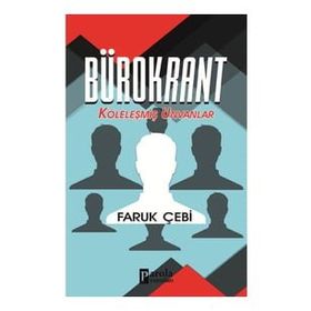 Bürokrant - Faruk Çebi - Parola Yayınları