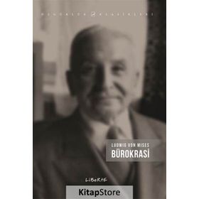 BÜROKRASİ - LUDWIG VON MISES