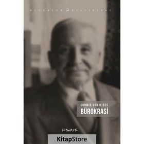 BÜROKRASİ - LUDWIG VON MISES