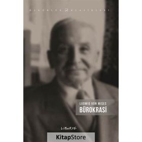 BÜROKRASİ - LUDWIG VON MISES