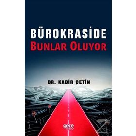 Bürokraside Bunlar Oluyor - Dr. Kadir Çetin