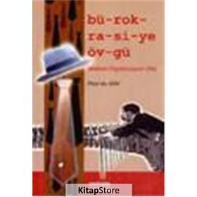 BÜROKRASİYE ÖVGÜ - PAUL DU GAY