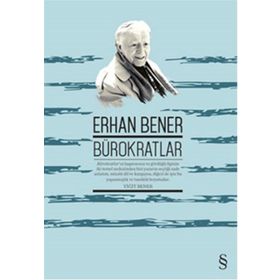 BÜROKRATLAR - ERHAN BENER