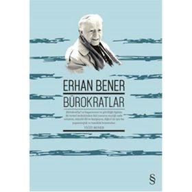 BÜROKRATLAR - ERHAN BENER