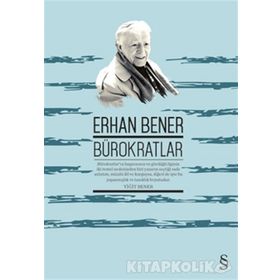 BÜROKRATLAR - ERHAN BENER