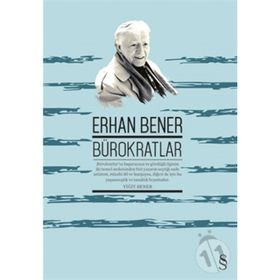 BÜROKRATLAR - ERHAN BENER