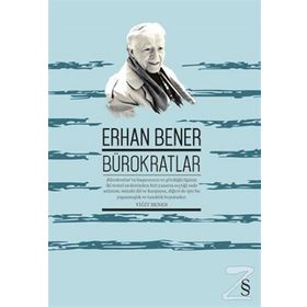 BÜROKRATLAR - ERHAN BENER