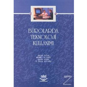BÜROLARDA TEKNOLOJI KULLANIMI - HALIL İBRAHIM BÜLBÜL;RAMAZAN GÜRBÜZ