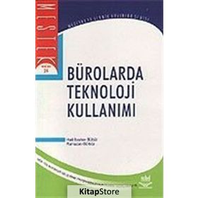 BÜROLARDA TEKNOLOJI KULLANIMI - HALIL İBRAHIM BÜLBÜL;RAMAZAN GÜRBÜZ