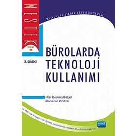 BÜROLARDA TEKNOLOJI KULLANIMI - HALIL İBRAHIM BÜLBÜL;RAMAZAN GÜRBÜZ