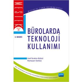 BÜROLARDA TEKNOLOJI YÖNETİMİ - HALIL İBRAHİM BÜLBÜL;RAMAZAN GÜRBÜZ