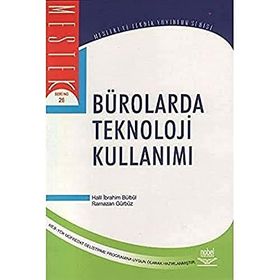 BÜROLARDA TEKNOLOJI YÖNETİMİ - HALIL İBRAHİM BÜLBÜL;RAMAZAN GÜRBÜZ