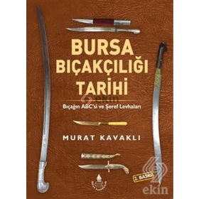 Bursa Bıçakçılığı Tarihi - Murat Kavaklı