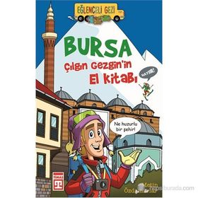 Bursa Çılgın Gezginin El Kitabı - Metin Özdamarlar