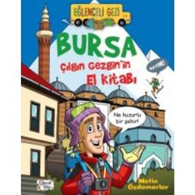 Bursa Çılgın Gezginin El Kitabı - Metin Özdamarlar
