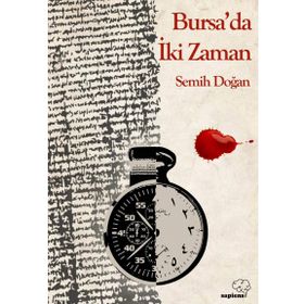 Bursa da İki Zaman - Semih Doğan