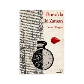 Bursa da İki Zaman - Semih Doğan