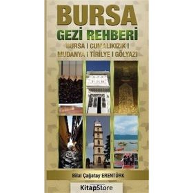 Bursa Gezi Rehberi - Bilal Çağatay Erentürk