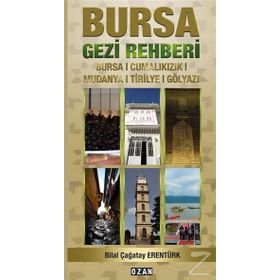 Bursa Gezi Rehberi - Bilal Çağatay Erentürk