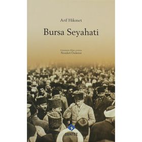 Bursa Seyahati - Arif Hikmet