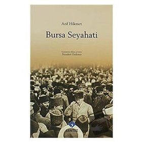 Bursa Seyahati - Arif Hikmet
