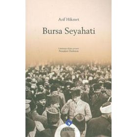 Bursa Seyahati - Arif Hikmet