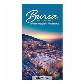 Bursa - The Ultimate Guide - Fatma Durmaz Yılbirlik