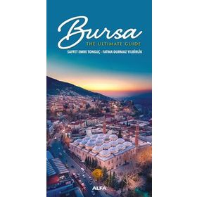 Bursa - The Ultimate Guide - Fatma Durmaz Yılbirlik