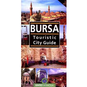 BURSA TOURISTIC CITY GUIDE - NEZAKET ÖZDEMİR