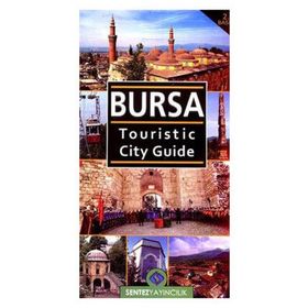 BURSA TOURISTIC CITY GUIDE - NEZAKET ÖZDEMİR