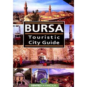 BURSA TOURISTIC CITY GUIDE - NEZAKET ÖZDEMİR
