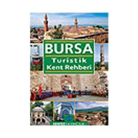 BURSA TURISTIK KENT REHBERI - NEZAKET ÖZDEMİR