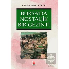 Bursada Nostaljik Bir Gezinti Ekin Yayınevi